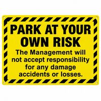 Park at Your Own Risk Warning Sign